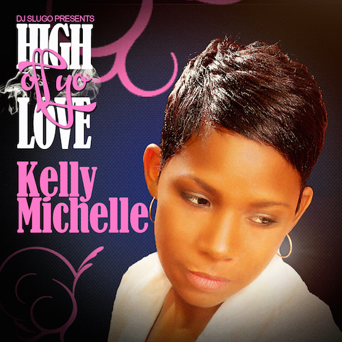 Kelly Michelle – High Off Yo Love - kelly-500